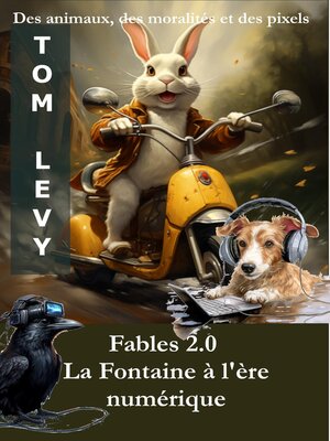 cover image of Fables 2.0 La Fontaine à l'ère numérique